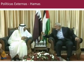 Políticas Externas - Hamas 
 