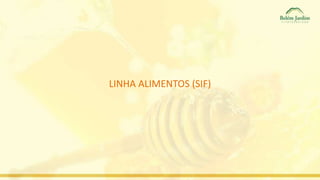 LINHA ALIMENTOS (SIF) 
 