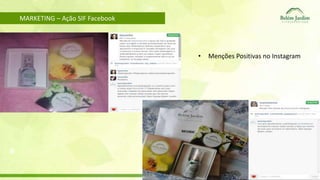 MARKETING – Ação SIF Facebook 
• Menções Positivas no Instagram 
 