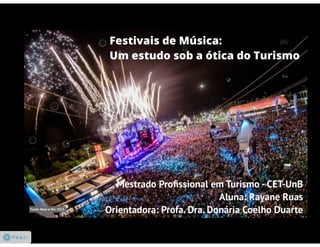 Apresentação - Festivais de Musica - um estudo sob a ótica o turismo