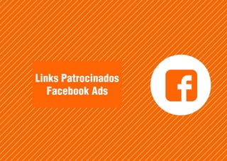 Links Patrocinados
Facebook Ads
 