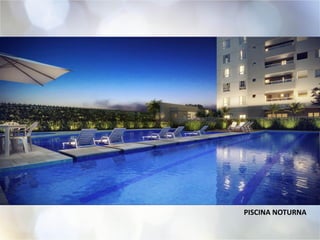 PISCINA NOTURNA
 