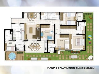 PLANTA DO APARTAMENTO MAISON 166,98m²
 