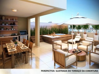 PERSPECTIVA ILUSTRADA DO TERRAÇO DA COBERTURA
 