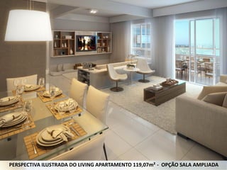 PERSPECTIVA ILUSTRADA DO LIVING APARTAMENTO 119,07m² - OPÇÃO SALA AMPLIADA
 