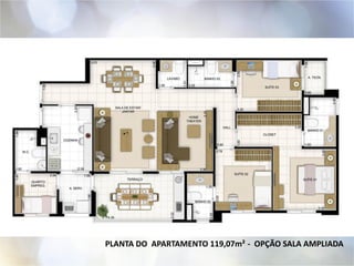 PLANTA DO APARTAMENTO 119,07m² - OPÇÃO SALA AMPLIADA
 