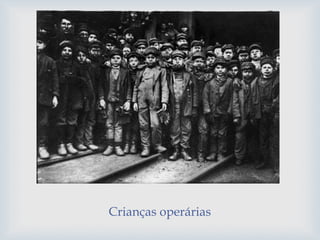 Crianças operárias
 