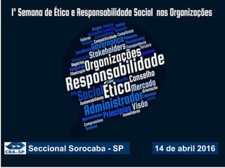 Apoio
Seccional Sorocaba - SP 14 de abril 2016
 