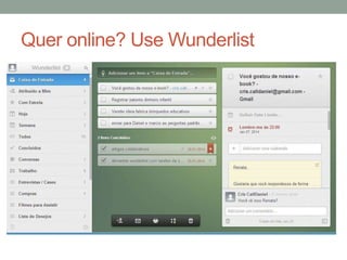 Quer online? Use Wunderlist
 