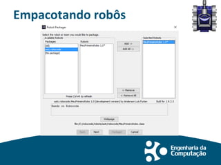 Empacotando robôs
 