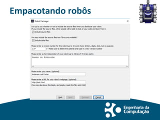 Empacotando robôs
 