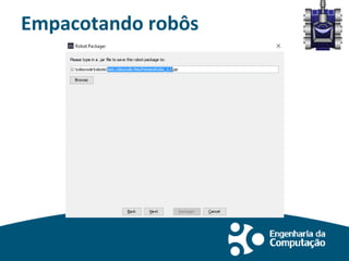 Empacotando robôs
 