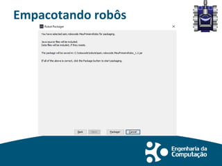 Empacotando robôs
 