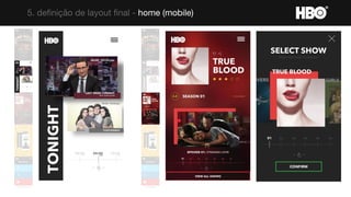 5. definição de layout final - home (mobile)
 