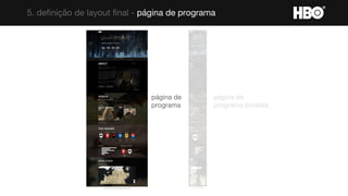 5. definição de layout final - página de programa
página de
programa
página de
programa (mobile)
 
