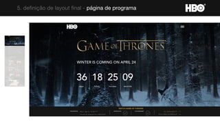 5. definição de layout final - página de programa
 