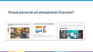 Porque preciso de um planejamento financeiro?
 