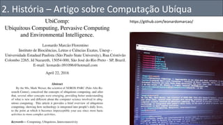 https://github.com/leonardomarcao/
2. História – Artigo sobre Computação Ubíqua
 