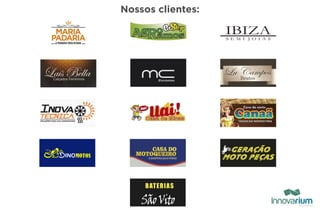 Nossos clientes:
 