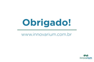 www.innovarium.com.br
 
