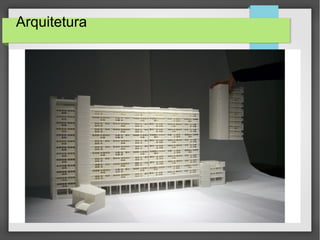 Arquitetura
 