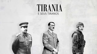 Tirania e seus Tiranos
