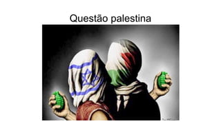 Questão palestina
 