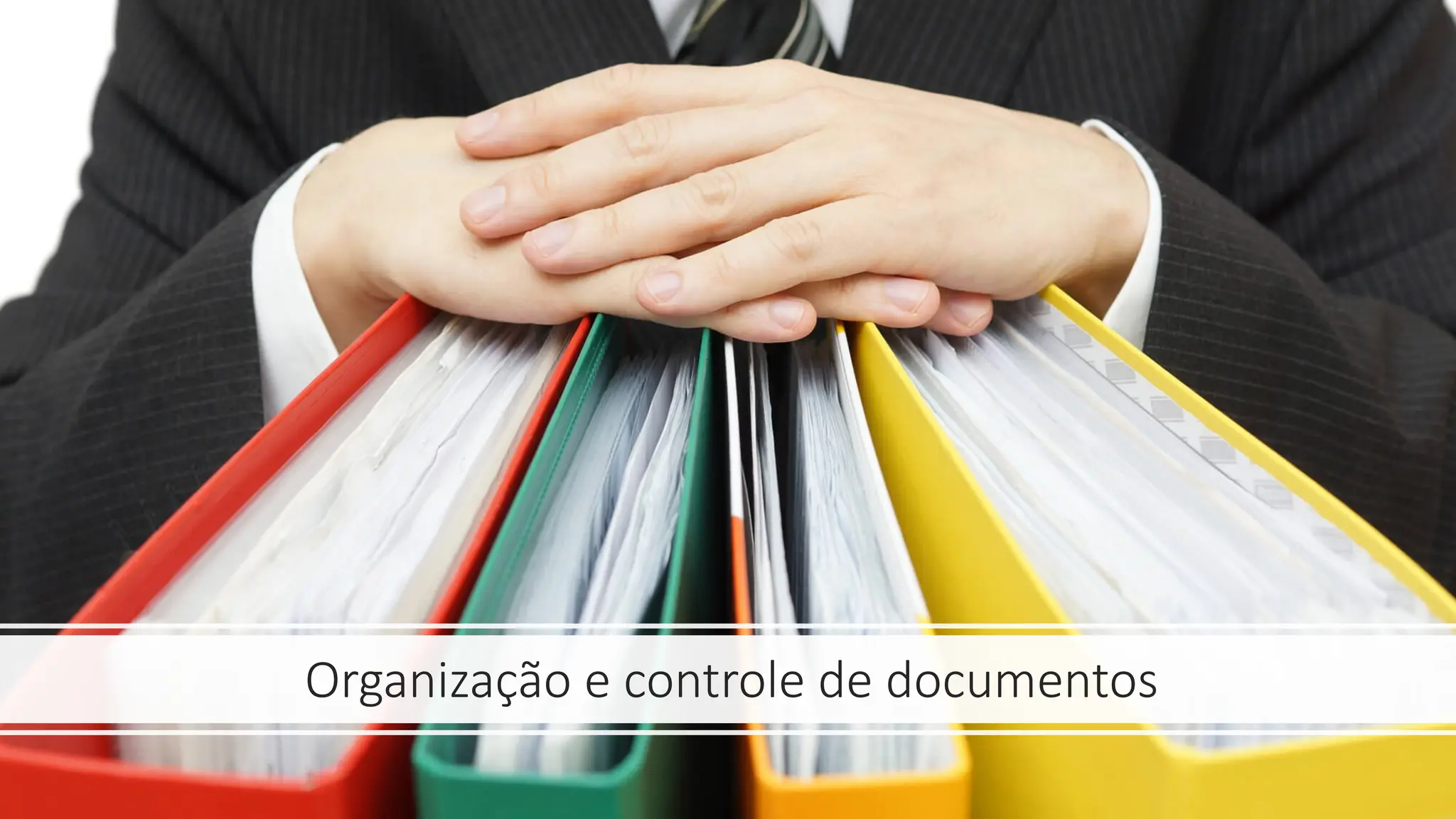 Organização e controle de documentos
 