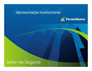 Setor de Seguros   18
 