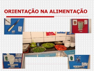 ORIENTAÇÃO NA ALIMENTAÇÃO 