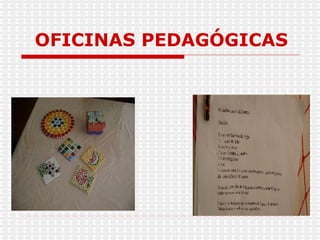OFICINAS PEDAGÓGICAS 