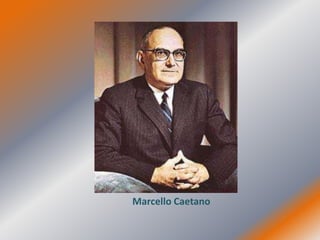 Marcello Caetano
 