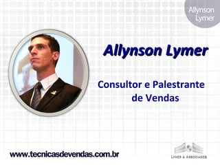 Allynson Lymer Consultor e Palestrante de Vendas 