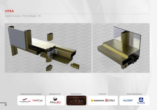 Empreendimento:

Construtora:

Imagens 3D ilustrativas. É expressamente proibida cópia, reprodução parcial, ou qualquer forma de extração de informações deste sem prévia autorização.

Hom - João Wallig
Porto Alegre - RS

Construtora: Melnick Even
Sistemista: Alcoa
Sistema: Unit - Citta due
Revenda: Alcont

Serviços:
Assessoria Técnica em Esquadrias:
Empresa: Aluminnium 3D / Metha
•	 Projetos Executivos (detalhes, acessórios e
pertences a serem aplicados no mesmo)

36

Empresas Relacionadas:

Assessoria Técnica em
Esquadrias:

 