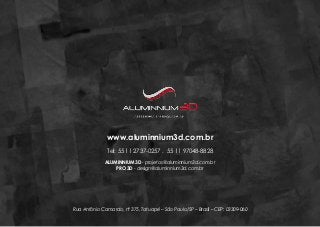 Imagens 3D ilustrativas. É expressamente proibida cópia, reprodução parcial, ou qualquer forma de extração de informações deste sem prévia autorização.

www.aluminnium3d.com.br
Tel: 55 11 2737-0257 . 55 11 97048-8828
ALUMINNIUM 3D - projetos@aluminnium3d.com.br
PRO 3D - design@aluminnium3d.com.br

Rua Antônio Camardo, nº 375, Tatuapé – São Paulo/SP – Brasil – CEP: 03309-060
62

 