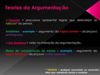  Uma estrutura organizadora em defesa da proposição.