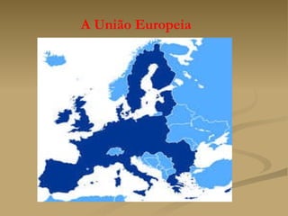 A União Europeia 