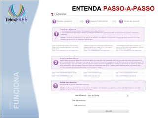 ENTENDA PASSO-A-PASSO
       FUNCIONA
COMO
 