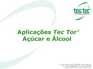 Aplicações  Tec Tor Açúcar e Álcool ® 