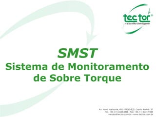 SMST   Sistema de Monitoramento  de Sobre Torque  