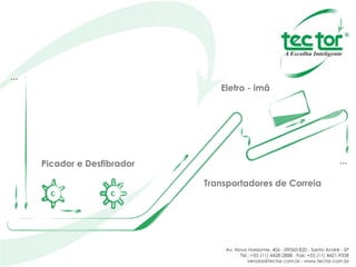Picador e Desfibrador Transportadores de Correia Eletro - imã ... ... 