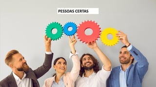 PESSOAS CERTAS
 
