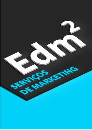 Apresentação - Edm2 Marketing