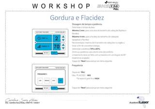 Gordura e Flacidez
 