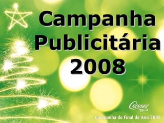 Campanha Publicitária 2008 