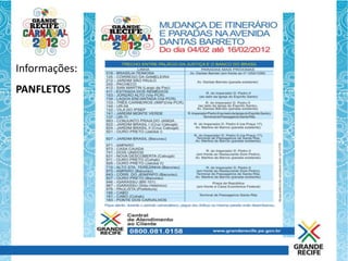 Informações:
PANFLETOS
 