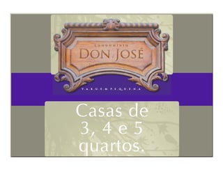 Apresentação   casas don josé (reduzida)