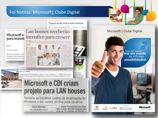 Foi Notícia: Microsoft| Clube Digital
 