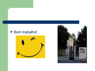 Bom trabalho! 
