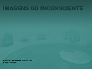 Realizada em abril de 2000 na Oca  Brasil Connects 
